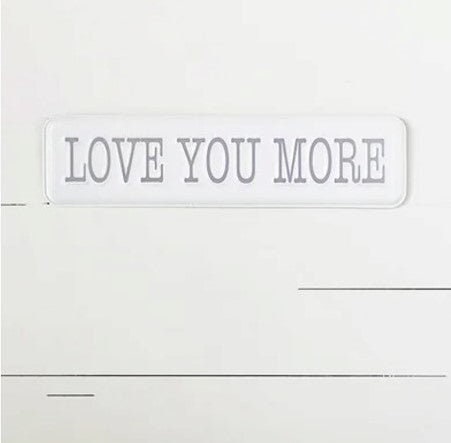Love you more tin metal sign Inspirational Quote Valentine's Gift