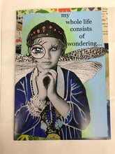 Load image into Gallery viewer, &#39; my whole life consists of wondering ... &#39;   Greeting Card by Erin Smith