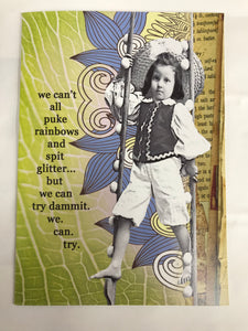 ' we can't all puke rainbows and spit glitter.. '   Greeting Card by Erin Smith