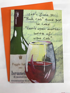 ' Let's face it.. "Book Club" should just be called .. Wine Club '   Greeting Card by Erin Smith