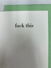 Load image into Gallery viewer, &#39; It&#39;s beginning to look a lot like .. f*ck this &#39;   Greeting Card by Erin Smith