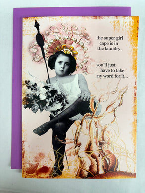 ' the super girl cape is in the laundry. '   Blank Note Card by Erin Smith