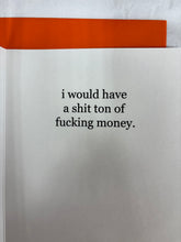 Load image into Gallery viewer, &#39; if only i had a dollar for every time... &#39;   Greeting Card by Erin Smith