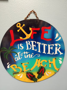 Metal Sign |Life is Better at the Beach | 23" X 23" Round 3D