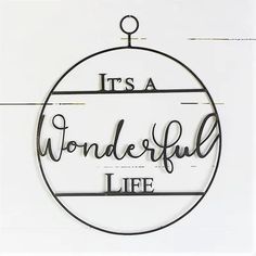 Here is a cut out sign that reads " It's a Wonderful Life". This is most sentimental at Christmas time, but could be left up year round. This sign can be hung indoors or outdoors. It is lightweight. 