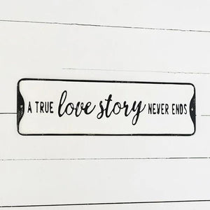 A True Love Story Never Ends Metal signage wall decor