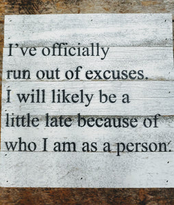 Rustic Wooden Sign Out of Excuses | Perfect Coworker Gift | Fun Adult Sign