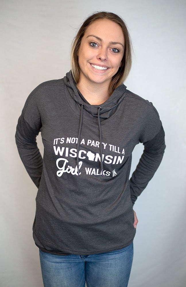 It's not a party until a Wisconsin girl walks in. Enough said. 