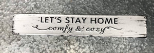 Let's Stay Home Comfy & Cozy Charming Vintage Style Tin Sign Indoor or Outdoor Display Perfect Housewarming Gift
