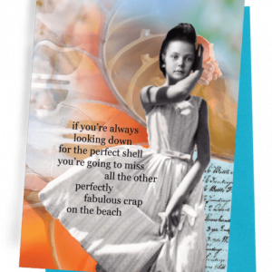 GREETING CARD | BLUE ENVELOPE. | BACKGROUND: HANDWRITTEN LETTER/ INSIDE A CONCH SHELL | LADY-DARK HAIR/SLEEVELESS SUNDRESS | HOLDING CONCH SHELL TO LEFT EAR WITH RIGHT HAND/HOLDING DRESS DOWN IN FRONT WITH LEFT HAND | WORDS: OUTSIDE, 
