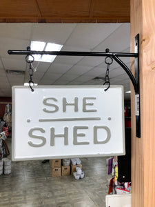 White Farm House Style Swinging "She Shed" Sign